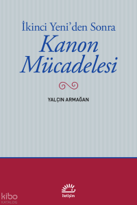 İkinci Yeni'den Sonra Kanon Mücadelesi