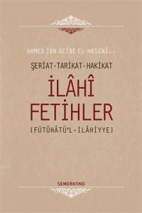 İlahi Fetihler; Şeriat - Tarikat - Hakikat