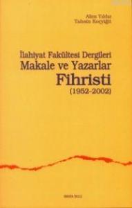 İlahiyat Fakültesi Dergileri Makale ve Yazarlar Fihristi (1952-2002)