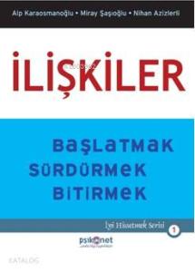İlişkiler; Başlatmak Sürdürmek Bitirmek