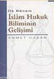 İlk Dönem İslam Hukuk Biliminin Gelişimi