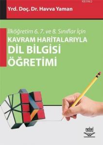 İlköğretim 6. 7. ve 8. Sınıflar İçin Kavram Haritalarıyla Dil Bilgisi Öğretimi