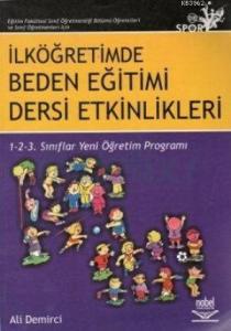 İlköğretimde Beden Eğitimi Dersi Etkinlikleri; 4- 8 Sınıflar Yeni Öğretim Programları