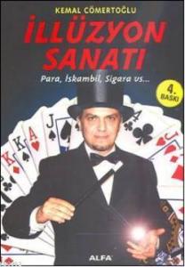 İllüzyon Sanatı; Para, İskambil, Sigara Vs