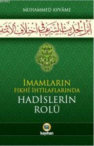 İmamların Fıkhi İihtilaflarında Hadislerin Rolü