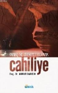 İnanç ve Zihniyet Olarak Cahiliye