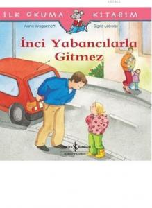 İnci Yabancılarla Gitmez