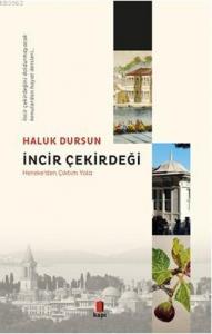 İncir Çekirdeği; Hereke'den Çıktım Yola