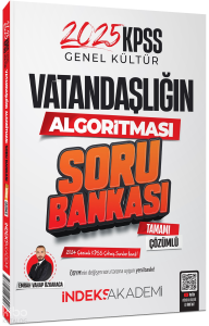 İndeks Akademi 2025 KPSS Genel Kültür Vatandaşlığın Algoritması Soru Bankası Çözümlü
