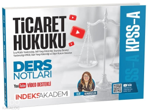 İndeks Akademi KPSS A Grubu Ticaret Hukuku Video Ders Notları
