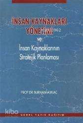 İnsan Kaynakları Yönetimi ve İnsan Kaynaklarının Stratejik Planlaması