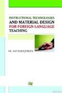Instructional Technologies and Material Design for Foreign Language Teaching; Yabancı Dil Öğretiminde Materyal Geliştirme