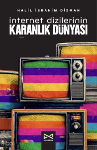 İnternet Dizilerinin Karanlık Dünyası