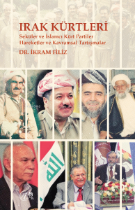 Irak Kürtleri – Seküler ve İslamcı Kürt Partiler Hareketler ve Kavramsal Tartışmalar