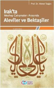 Irak'ta Mezhep çatışmaları Arasında  Alevîler ve Bektaşîler