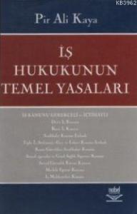 İş Hukukunun Temel Yasaları