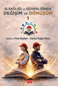 İş Sağlığı ve Güvenliğinde Değişim ve Dönüşüm 1;Liderlik, Koçluk ve Stratejik Planlama