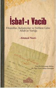İsbat-ı Vacib; Filozoflar, Kelamcılar ve Sûfîlere Göre Allah'ın Varlığı