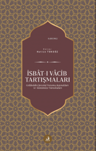 İsbât-ı Vâcib Tartışmaları