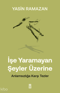 İşe Yaramayan Şeyler Üzerine