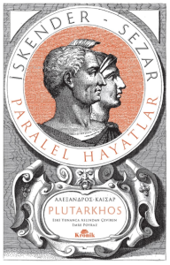 İskender- Sezar (Tam Metin);Paralel Hayatlar