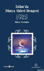 İslâm´da Dünya Ahiret Dengesi