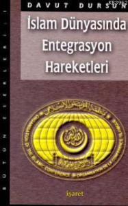 İslam Dünyasında Entegrasyon Hareketleri
