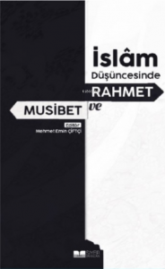 İslam Düşüncesinde Rahmet ve Musibet