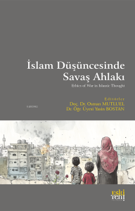 İslam Düşüncesinde Savaş Ahlakı