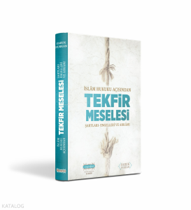 İslam Hukuku Açısından Tekfir