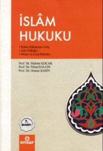 İslam Hukuku; İslam Hukukuna Giriş / Aile Hukuku / Miras ve Ceza Hukuku