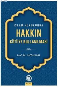 İslam Hukukunda Hakkın Kötüye Kullanılması