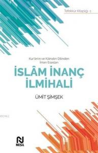 İslam İnanç İlmihali; Kur'an'ın ve Kainatın Dilinden İman Esasları
