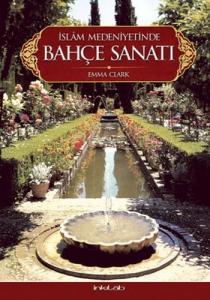 İslam Medeniyetinde Bahçe Sanatı