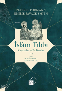 İslâm Tıbbı;Kaynaklar ve Problemler