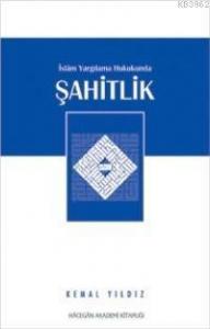 İslam Yargılama Hukukunda; Şahitlik