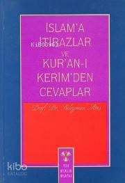 İslama İtirazlar ve Kur'an-ı Kerim'den Cevaplar
