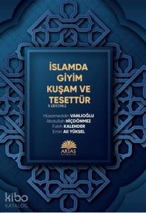 İslamda Giyim Kuşam ve Tesettür