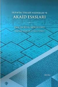 İslâm'da İtikadî Mezhebler ve Akaid Esasları