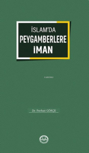 İslamda Peygamberlere İman