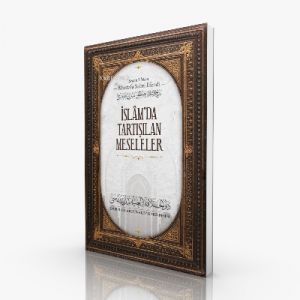 İslam'da Tartışılan Meseleler