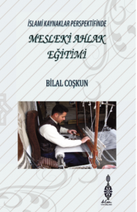 İslami Kaynaklar Perspektifinde Mesleki Ahlak Eğitimi