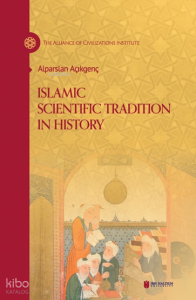 Islamic Scientific Tradition in History (Ciltli)