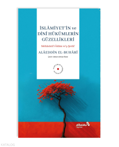 İslamiyet'in ve Dini Hükümlerin Güzellikleri