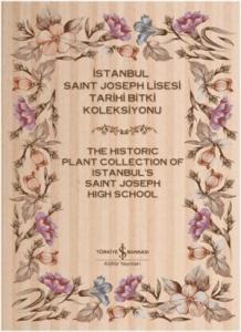 İstanbul Saint Joseph Lisesi Tarihi Bitki Koleksiyonu (2 Cilt)