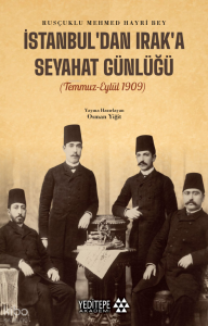 İstanbul'dan Irak'a Seyahat Günlüğü (Temmuz-Eylül 1909)