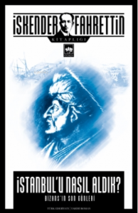 İstanbul'u Nasıl Aldık?