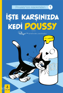 İşte Karşınızda Kedi Poussy;Poussy'nin Maceraları 1