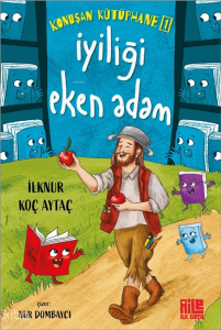 İyiliği Eken Adam;Konuşan Kütüphane 1