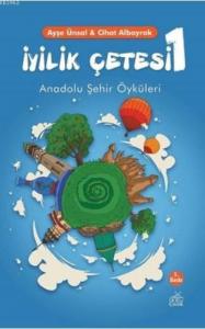 İyilik Çetesi 1 Anadolu Şehir Öyküleri